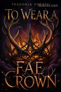 To Wear a Fae Crown