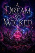 A Dream So Wicked