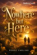 Nowhere but Here
