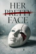 Her Pretty Face