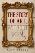 The Story of Art Without Men