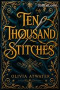 Ten Thousand Stitches