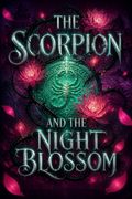 The Scorpion and the Night Blossom