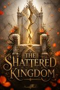 The Shattered Kingdom