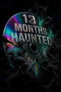 13 Months Haunted