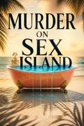 Murder on Sex Island