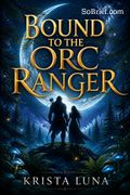 Bound to the Orc Ranger