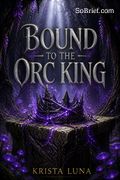 Bound to the Orc King