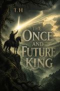 The Once and Future King