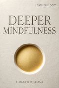 Deeper Mindfulness