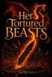 Her Tortured Beasts