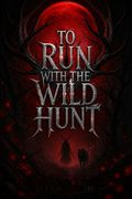 To Run with the Wild Hunt