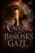 Caught in the Basilisk's Gaze