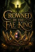 Crowned by the Fae King