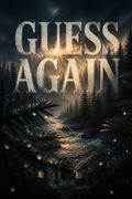 Guess Again