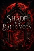 Shade of a Blood Moon