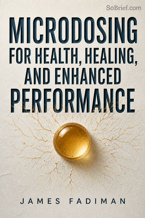 Microdosing for Health, Healing, and Enhanced Performance
