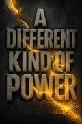 A Different Kind of Power