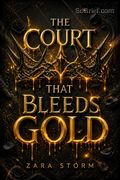 The Court that Bleeds Gold