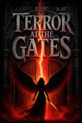 Terror at the Gates