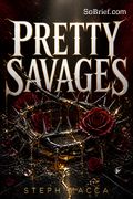 Pretty Savages