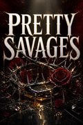 Pretty Savages