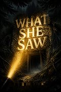 What She Saw