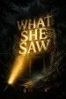 What She Saw