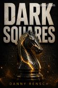 Dark Squares