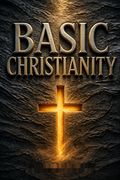 Basic Christianity