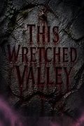 This Wretched Valley
