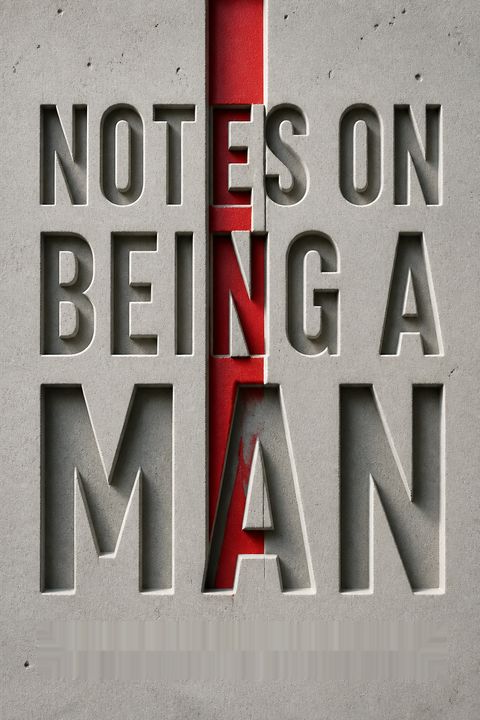 Notes on Being a Man