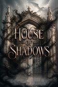 House of Shadows
