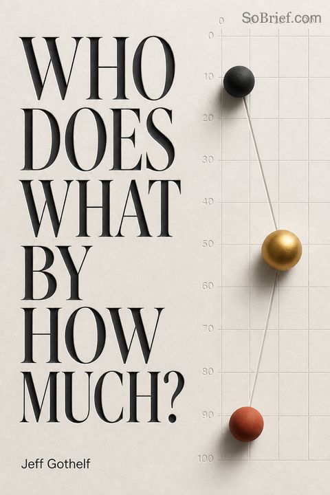 Who Does What By How Much?