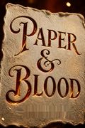 Paper &amp; Blood