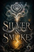 Silver &amp; Smoke