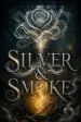 Silver &amp; Smoke