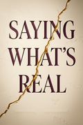 Saying What's Real