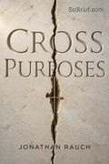 Cross Purposes