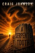 A Serpent's Tooth