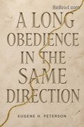 A Long Obedience in the Same Direction