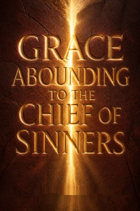 Grace Abounding to the Chief of Sinners by John Bunyan