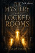 The Mystery of Locked Rooms