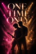 One Time Only