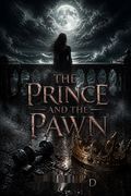 The Prince and the Pawn