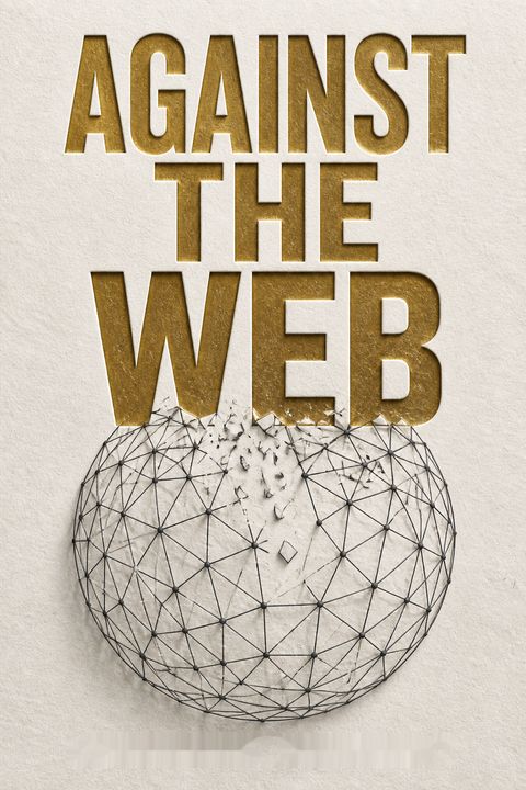 Against the Web by Michael   Brooks