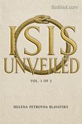 Isis Unveiled, Vol. 1 of 2