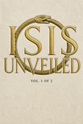Isis Unveiled, Vol. 1 of 2