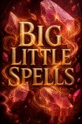 Big Little Spells