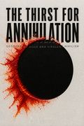 The Thirst for Annihilation
